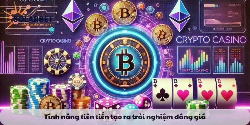 Tính năng hiện đại và thông minh tại Solarbet