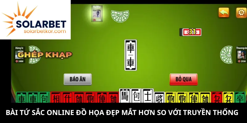 Bài Tứ Sắc online đồ họa đẹp mắt hơn so với truyền thống