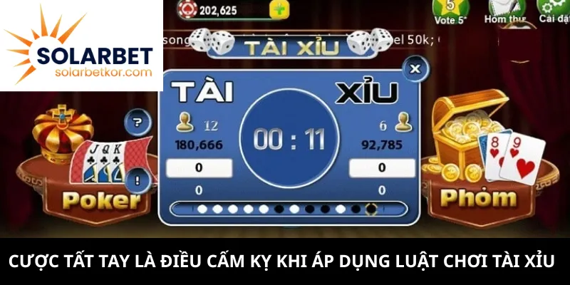 Cược tất tay là điều cấm kỵ khi áp dụng luật chơi tài xỉu