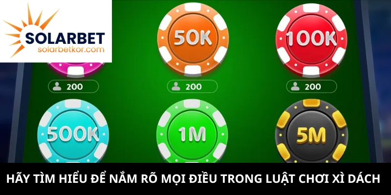 Hãy tìm hiểu để nắm rõ mọi điều trong luật chơi xì dách