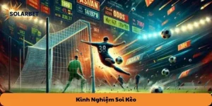Kinh nghiệm soi kèo