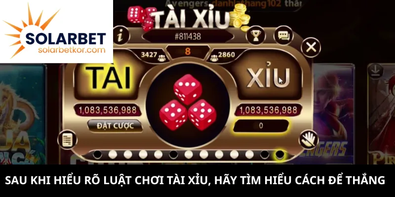 Sau khi hiểu rõ luật chơi tài xỉu, hãy tìm hiểu cách để thắng